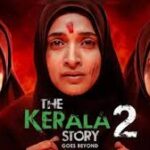 रिलीज से एक दिन पहले ‘द केरल स्टोरी 2’ पर रोक, 15 दिन टली फिल्म